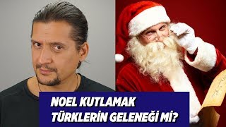 Noel baba Türk mü Noel geleneği Türklere mi ait Noel baba hakkındaki gerçekler [upl. by Dreddy]