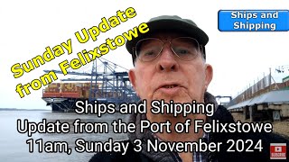 Sunday morning from the Port of Felixstowe 3 November 2024 [upl. by Peltier]