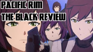 Pacific Rim The Black Review [upl. by Starlene787]