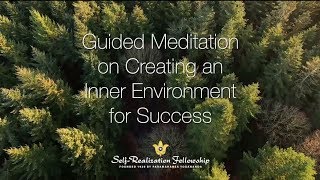 Guided Meditation on Creating an Inner Environment for Success [upl. by Airdnalahs686]