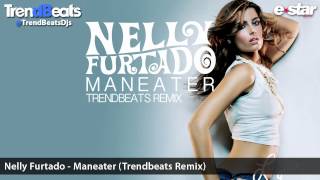 NELLY FURTADO  MANEATER TRENDBEATS DJS RADIO EDIT REMIX  FREE DOWNLOAD  DESCARGA GRATUITA [upl. by Gotthard]