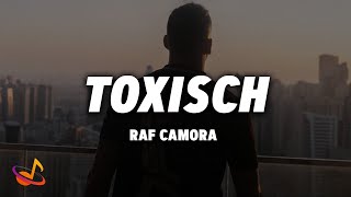 RAF CAMORA  TOXISCH Lyrics [upl. by Adnilrev]