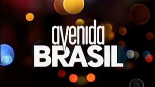 2012  Avenida Brasil TV Globo  Abertura da Novela [upl. by Canty]