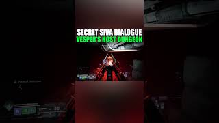 Secret SIVA Dialogue in Vespers Host Dungeon Destiny 2 [upl. by Coshow819]