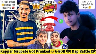 Rapper Sirupate Got Pranked Angry🤬On Haters  GBOB Vs SirupateANTF Rap Battle Samir Bhattarai [upl. by Osmo398]