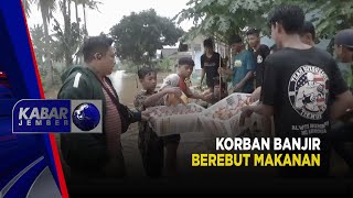 KORBAN BANJIR BEREBUT MAKANAN  KABAR JEMBER [upl. by Killian]