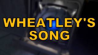 WHEATLEYS SONG PORTAL 2 by Miracle Of Sound [upl. by Martelli806]