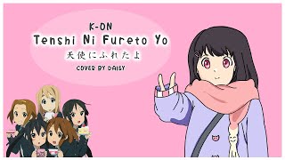 Tenshi ni Fureta yo 天使にふれたよ！ KON  Cover by Daisy [upl. by Cerracchio]