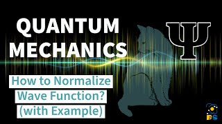 How to Normalize Wave Function  Calculate quotNormalization Constantquot  Quantum Mechanics [upl. by Adiela]