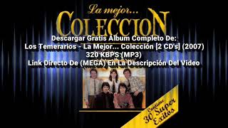 Descargar Gratis Álbum Completo De Los Temerarios  La Mejor Colección 2 CDs 2007 320 kbps [upl. by Chadabe367]