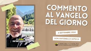 don Antonello Iapicca  Vangelo del giorno  4 Settembre 2024 [upl. by Unity]