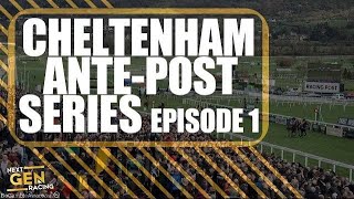 Cheltenham Festival 2024 Ante Post Tips  Episode 1 [upl. by Icak]