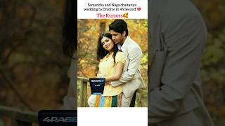 Samantha and Naga chaitanya wedding to divorce in 45 Second 💔samantha nagachaitanya shorts [upl. by Randal]