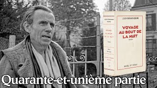 LouisFerdinand Céline  Voyage au bout de la nuit Quaranteetunième partie [upl. by Nnylram]