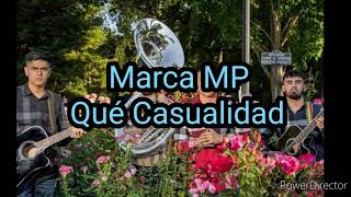 Marca MP  Que Casualidad Letra [upl. by Anayaran265]