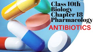 Class 10th Biology chapter 18 Pharmacology ANTIBIOTICS [upl. by Enoyrt]