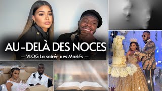 AUDELÀ DES NOCES  VLOG La soirée des mariés [upl. by Benjy596]