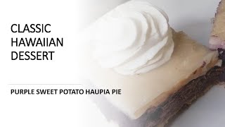 CLASSIC HAWAIIAN DESSERT  PURPLE SWEET POTATO HAUPIA PIE [upl. by Hgielah]