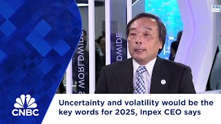 Uncertainty and volatility would be the key words for 2025 Inpex CEO says [upl. by Isis]