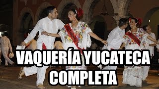 Vaqueria Yucateca COMPLETA Ballet titular Ayuntamiento de Merida [upl. by Solegnave900]