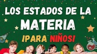 ESTADOS DE LA MATERIA PARA NIÑOS [upl. by Tepper]