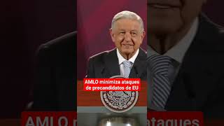 “No pasa nada” AMLO minimiza ataques de precandidatos de EU [upl. by Rekcut]