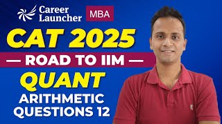 Quant for CAT 2025  Arithmetic Questions for CAT  Part 12  CAT 2025 Preparation [upl. by Onaimad]