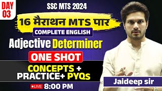 Day 03  Complete English🔥Adjective and Determiner One Shot with PYQs  by Jaideep Sir [upl. by Ateiluj]