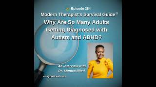 Why Are So Many Adults Getting Diagnosed with ADHD and Autism An interview with Dr Monica Blied [upl. by Idelle]