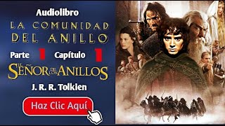 11 La comunidad del anillo  El señor de los anillos  J R R Tolkien  Audiolibro Español [upl. by Aineval307]