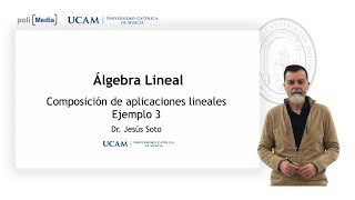 Álgebra Lineal  Composición de Aplicaciones Lineales Ej3  Jesús Soto [upl. by Chilt]