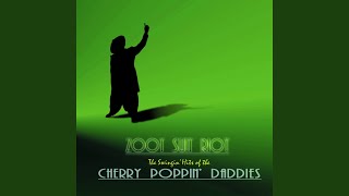 Cherry Poppin daddy Strut [upl. by Ynneg]