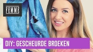 DIY Gescheurde broeken  FEMME [upl. by Stronski]