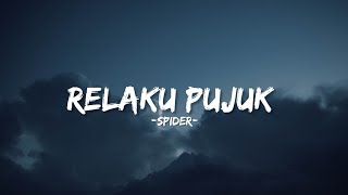 Spider  Relaku Pujuk Lirik video [upl. by Nomar]