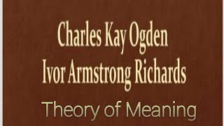 Theory of meaning Ogden and Richards theory Theory of definition symbols nm Literary theory [upl. by Annaerda]