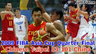 Chinese Taipei 🇨🇳 vs China 🇨🇳 I Full Game I FIBA Asia Cup 2009 QuarterFinal [upl. by Zohar815]