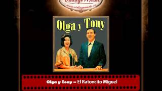 Olga y Tony – El Ratoncito Miguel [upl. by Erdei367]