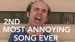 2nd Most Annoying Song Ever [upl. by Ahsier837]