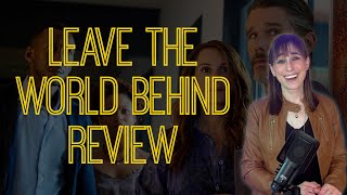 Leave the World Behind Review Sam Esmails Exceptional Netflix Disaster Movie [upl. by Chancelor100]