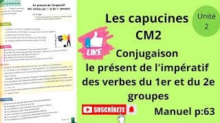 Les capucines français CM2conjugaison le présent de limpératif des verbes du 1ermanuel p63 [upl. by Farr]