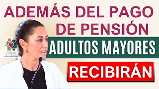 🔴Adultos Mayores RECIBIRÁN ADEMÁS del PAGO de la PENSIÓN 🔴 [upl. by Chuch419]