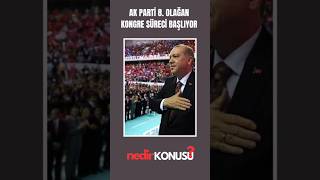 Ak Parti 8 Olağan Kongre Süreci Başlıyor akparti sondakika [upl. by Aseyt]