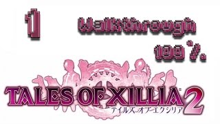 Tales of Xillia 2 100 Walkthrough Part 1 All Side Quests All Items No commentary HD English [upl. by Quartas]