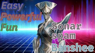 Easy Powerful Fun Sonar spam Banshee Warframe [upl. by Rabma]