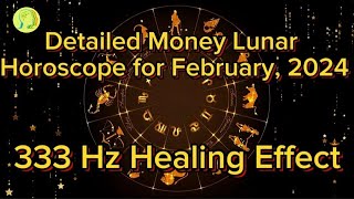 💲♌🌙Detailed Money Lunar Horoscope for February 2024 at a frequency of 333 Hz♋🍀Lunar Calendar [upl. by Osy333]