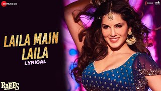 Laila Main Laila  Lyrical  Raees  Shah Rukh Khan  Sunny Leone  Pawni Pandey  Ram Sampath [upl. by Matheson879]