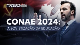 CONAE 2024 A SOVIETIZAÇÃO DA EDUCAÇÃO [upl. by Lletnahc]