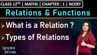 Class 12th Maths  Relations Introduction  Types of Relations  Chapter 1  Relations amp Functions [upl. by Naillil]