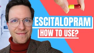 How to use Escitalopram Lexapro  Doctor Explains [upl. by Enelyak748]