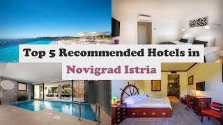 Top 5 Recommended Hotels In Novigrad Istria  Top 5 Best 4 Star Hotels In Novigrad Istria [upl. by Erna]